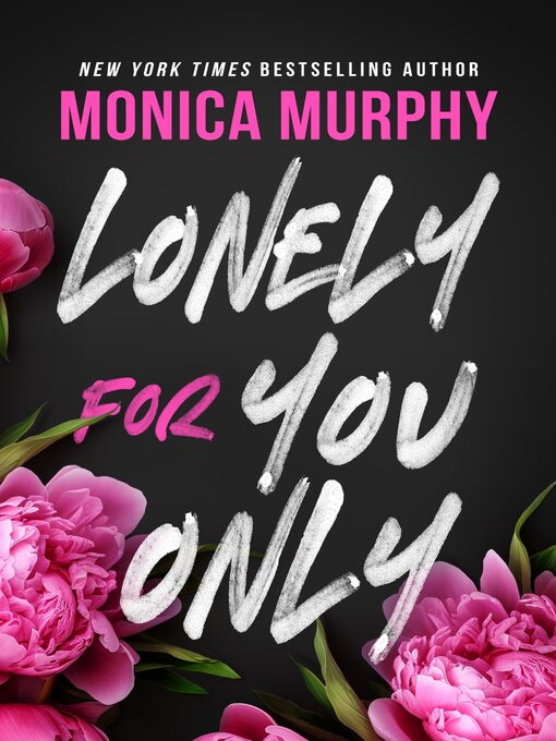 Title details for Lonely for You Only by Monica Murphy - Wait list